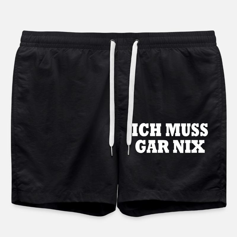 Ich muss gar nix - Badeshorts - Schwarz