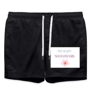 No Rain No Flowers Typography, Motivational - Swim Trunks - black - Front - AI Model Male 185 light (185cm)