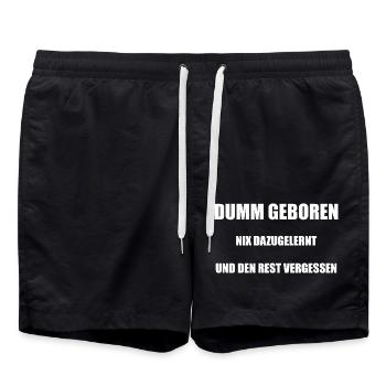 Dumm Geboren Nix Dazugelernt Und Den Rest Vergesse - Badeshorts - Schwarz - Vorne - AI Model Male 185 light (185cm)