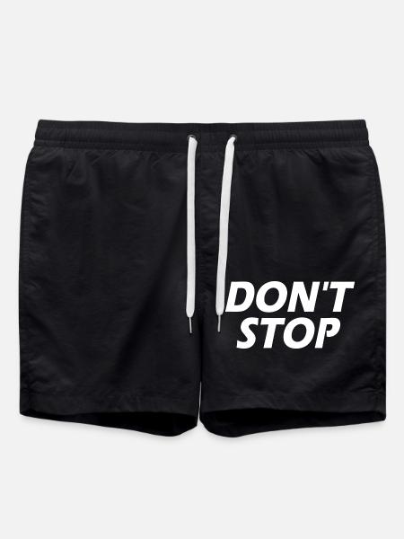 Dont stop - Swim Trunks - black
