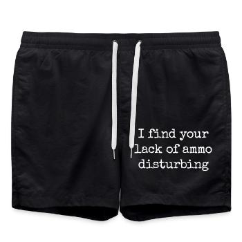 Ammunition Humor – "I Find Your Lack Of Ammo Disturb - Swim Trunks - black - Front - AI Model Male 185 light (185cm)
