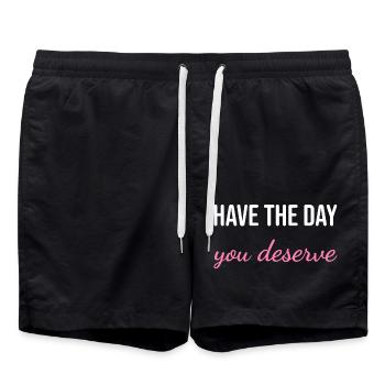 Ayez la journée que vous méritez - Citation de mème sarcastique W - Short de bain - noir - Devant - AI Model Male 185 light (185cm)