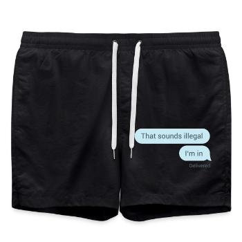 Das hört sich illegal an. Bin dabei. - Badeshorts - Schwarz - Vorne - AI Model Male 185 light (185cm)