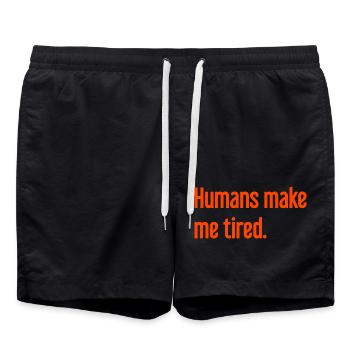 People make you tired - Funny saying - Swim Trunks - black - Front - AI Model Male 185 light (185cm)