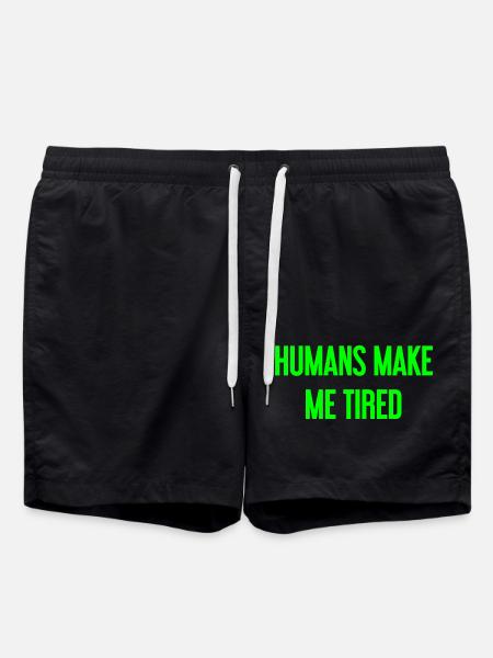 Menschen machen müde - Lustiger Spruch - Badeshorts - Schwarz