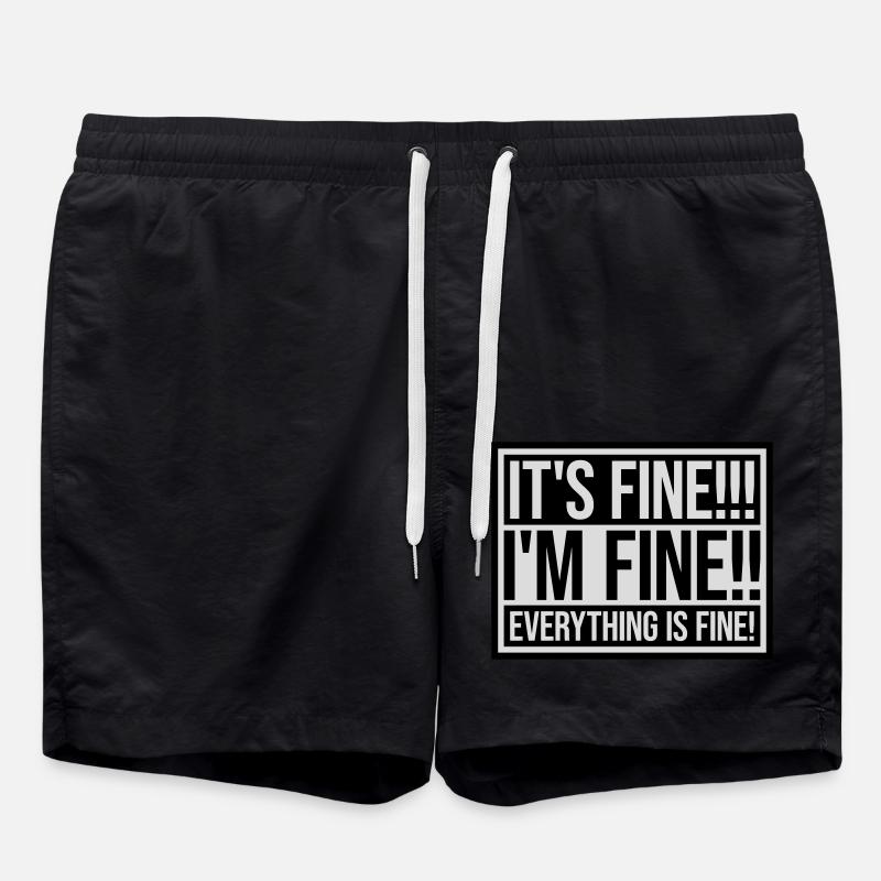 everything is fine quote - Swim Trunks - black