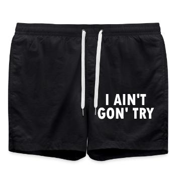 i aint gon try - Badeshorts - Schwarz - Vorne - AI Model Male 185 light (185cm)