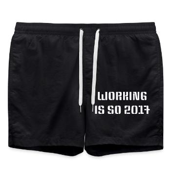 Working is so 2017 - Swim Trunks - black - Front - AI Model Male 185 light (185cm)