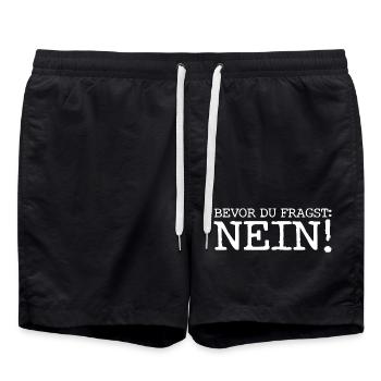 Bevor du fragst... Nein! - Cooler Spruch - Antwort - Badeshorts - Schwarz - Vorne - AI Model Male 185 light (185cm)