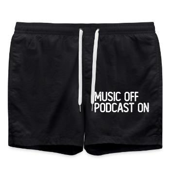 Podcast Lover - Music Off Podcast On - Podcast Pod - Swim Trunks - black - Front - AI Model Male 185 light (185cm)