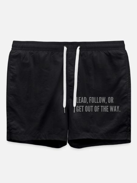 Lead, follow, or get out of the way. - Swim Trunks - black