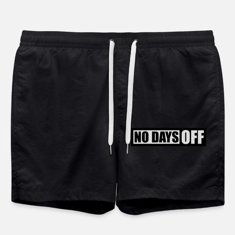 no days off quote - Swim Trunks - black