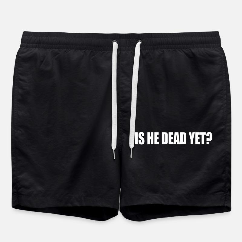 is he dead yet - Swim Trunks - black