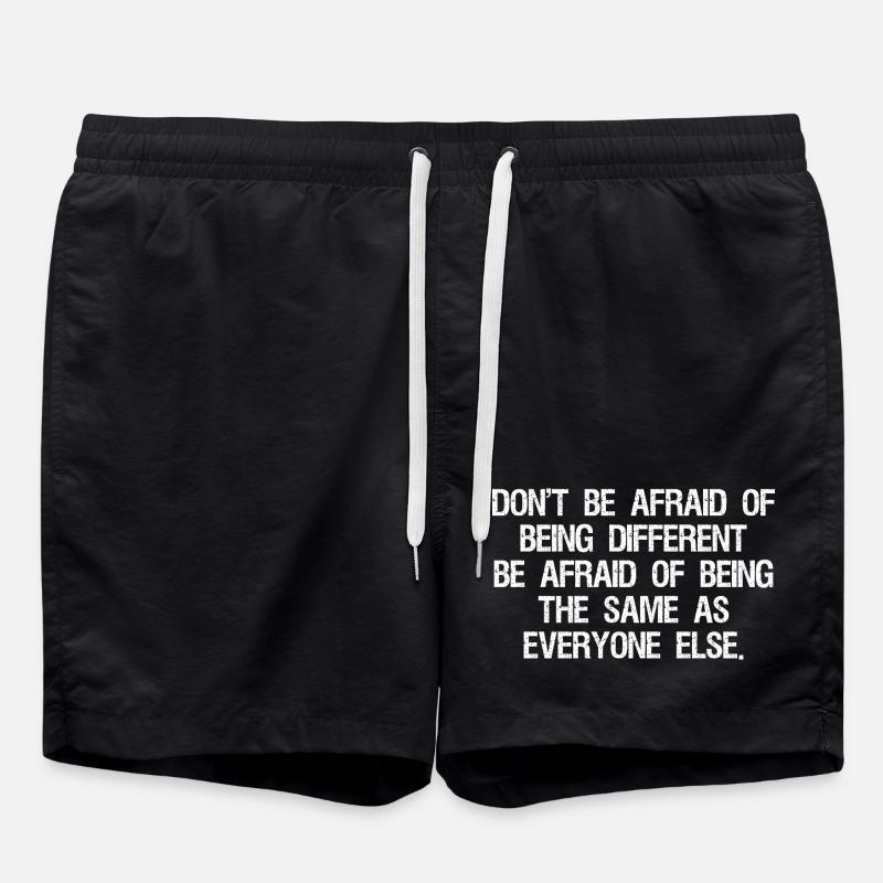 don't be afraid of being different be afraid of - Badeshorts - Schwarz