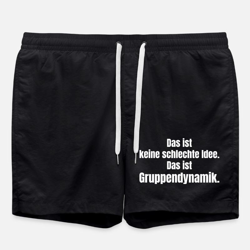 Gruppendynamik Spruch Shirt - Badeshorts - Schwarz