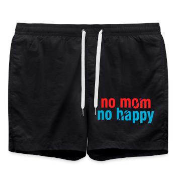 No Mom No Happy Sarcastic Funny Saying - Swim Trunks - black - Front - AI Model Male 185 light (185cm)