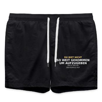 Du Bist Nicht So Weit Gekommen - Badeshorts - Schwarz - Vorne - AI Model Male 185 light (185cm)