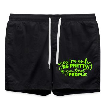 You're Only As Pretty As You Treat People Ehrlich - Badeshorts - Schwarz - Vorne - AI Model Male 185 light (185cm)