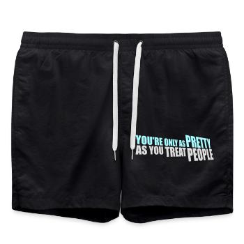 You're Only As Pretty As You Treat People Ehrlich - Badeshorts - Schwarz - Vorne - AI Model Male 185 light (185cm)