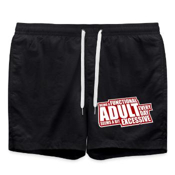 Being A Functional Adult Every Day Seems Excessive - Swim Trunks - black - Front - AI Model Male 185 light (185cm)