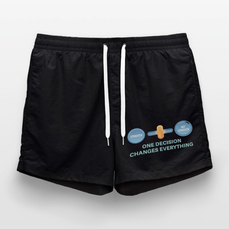 One decision changes everything Swim Trunks
