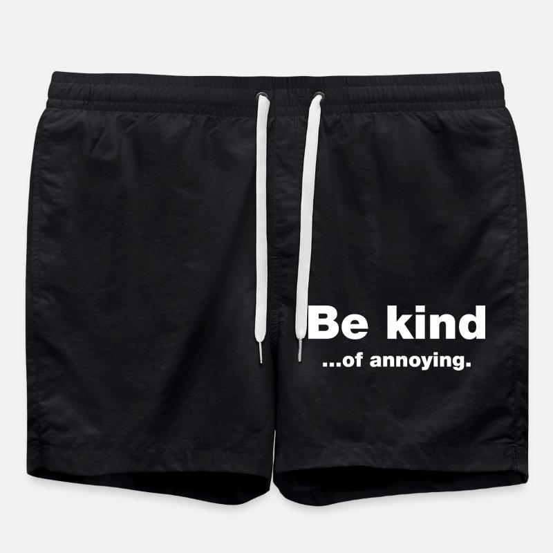 Sei freundlich... Nervig - Badeshorts - Schwarz