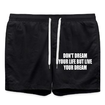 don't dream your life but live your dream - Short de bain - noir - Devant - AI Model Male 185 light (185cm)