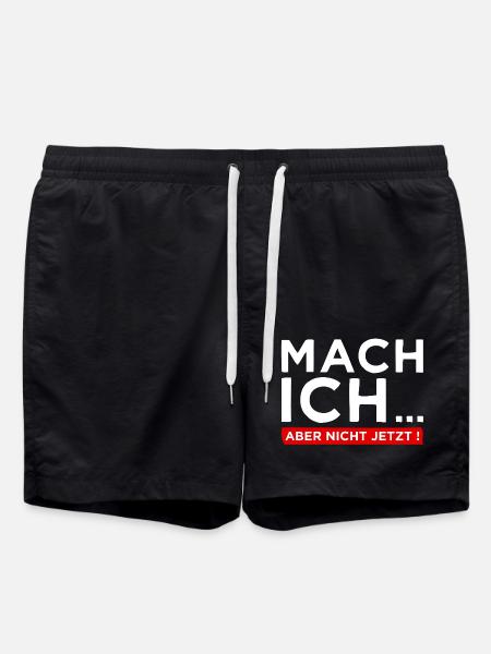 Mach ich... Aber nicht jetzt! - Cooler Spruch - Badeshorts - Schwarz