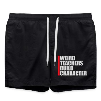 Weird Teachers Build Character Lustige Lehrer Logo - Badeshorts - Schwarz - Vorne - AI Model Male 185 light (185cm)
