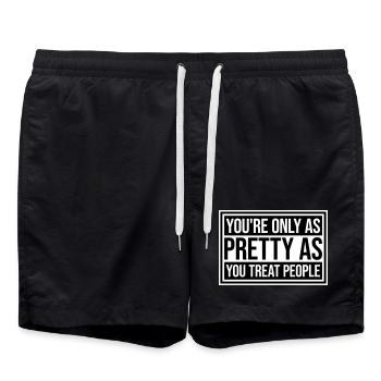 You're Only As Pretty As You Treat People Ehrlich - Badeshorts - Schwarz - Vorne - AI Model Male 185 light (185cm)