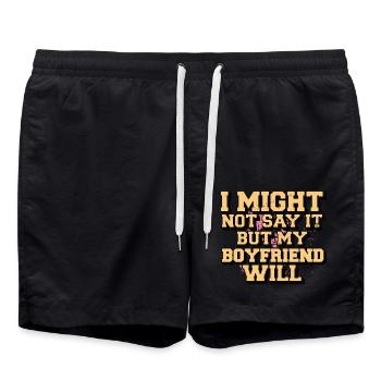 I Might Not Say It But My Boyfriend Will Statement - Swim Trunks - black - Front - AI Model Male 185 light (185cm)