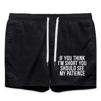if you think I'm short you should see my patience - Swim Trunks - black - Front - AI Model Male 185 light (185cm)