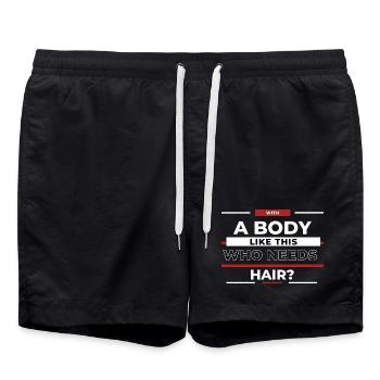 Wer braucht Haare? Körper wie dieser - Badeshorts - Schwarz - Vorne - AI Model Male 185 light (185cm)