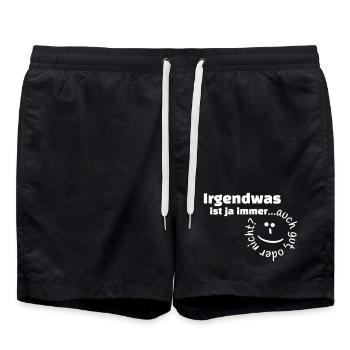 Irgendwas ist ja immer...auch gut, oder nicht? - Badeshorts - Schwarz - Vorne - AI Model Male 185 light (185cm)