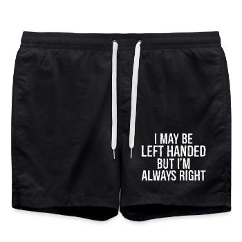I may be left handed but I'm always right - Swim Trunks - black - Front - AI Model Male 185 light (185cm)