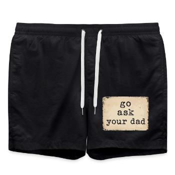 Go Ask Your Dad | Humor Tired Mom - Swim Trunks - black - Front - AI Model Male 185 light (185cm)