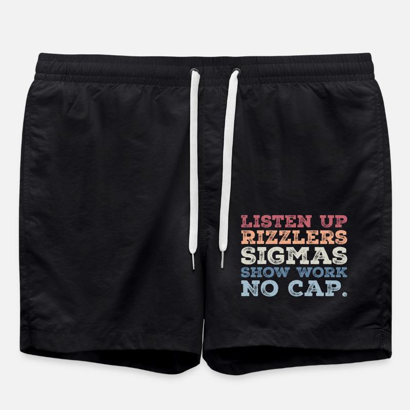 listen up rizzlers sigmas show work no cap - Short de bain - noir