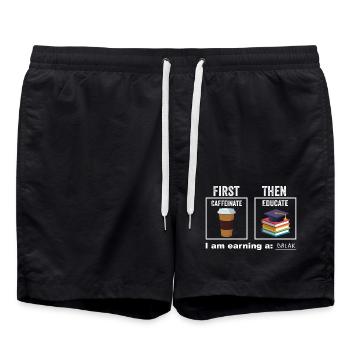 First Then Caffeinate Educate I Am Earning A Break - Swim Trunks - black - Front - AI Model Male 185 light (185cm)