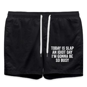 Today Is Slap An Idiot Day I'm going to Be So Busy - Swim Trunks - black - Front - AI Model Male 185 light (185cm)