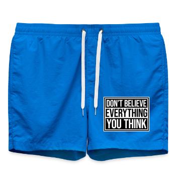 Don't Believe Everything You Think Spruch Weisheit - Badeshorts - Cobalt blue - Vorne