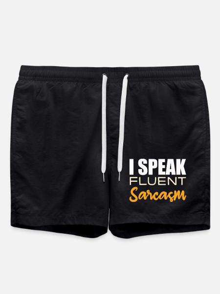 I Speak fluent Sarcasm - Swim Trunks - black