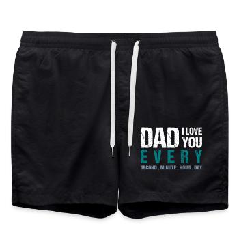Dad I love you every Second . Minute. Hour. Day - Swim Trunks - black - Front - AI Model Male 185 light (185cm)