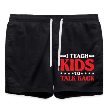 I Teach Kids To Talk Back 6 - Badeshorts - Schwarz - Vorne - AI Model Male 185 light (185cm)