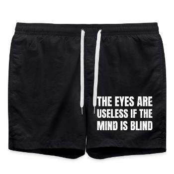 the eyes are useless if the mind is blind funny - Badeshorts - Schwarz - Vorne - AI Model Male 185 light (185cm)