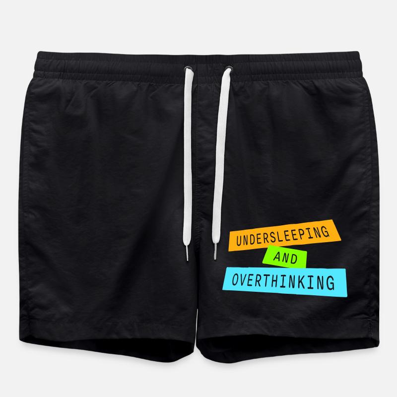 Undersleeping And Overthinking Funny Tired Saying - Swim Trunks - black