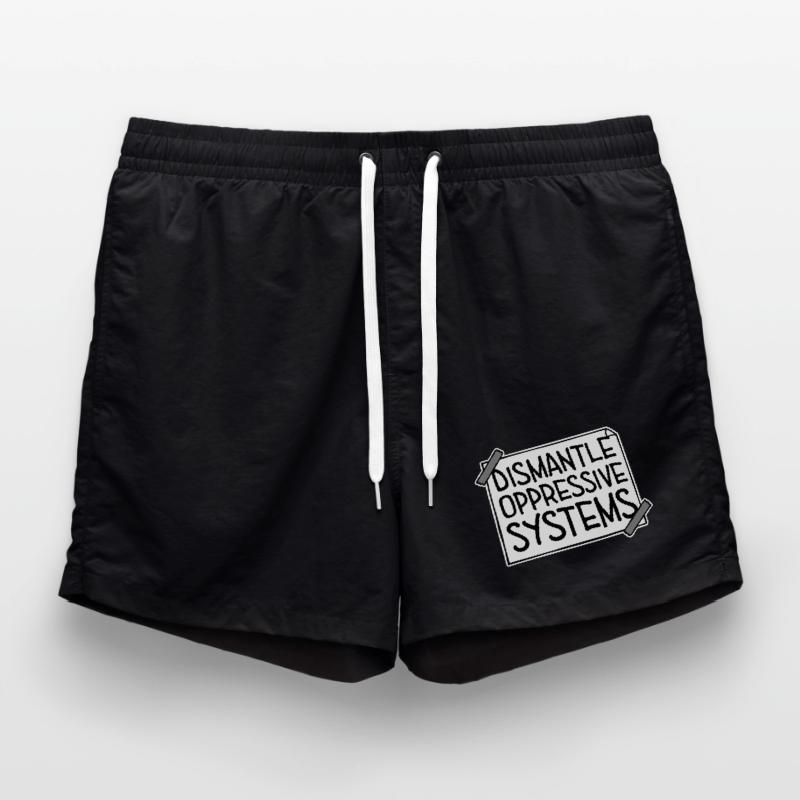 Dismantle Oppressive Systems Activism Statement Swim Trunks