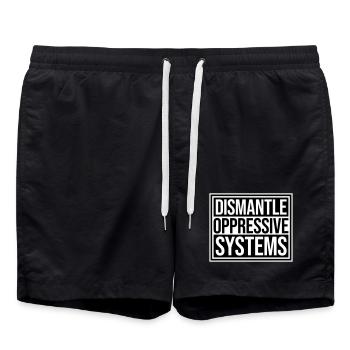 Dismantle Oppressive Systems Aktivismus Statement - Badeshorts - Schwarz - Vorne - AI Model Male 185 light (185cm)