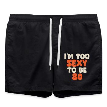 I'm too sexy to be 80 funny birthday 80 years - Swim Trunks - black - Front - AI Model Male 185 light (185cm)