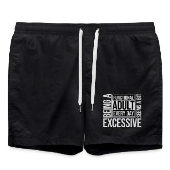 Being A Functional Adult Every Day Seems Excessive - Swim Trunks - black - Front - AI Model Male 185 light (185cm)