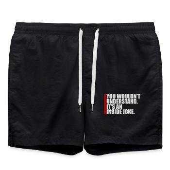 You Wouldn't Understand It's An Inside Joke Spruch - Badeshorts - Schwarz - Vorne - AI Model Male 185 light (185cm)